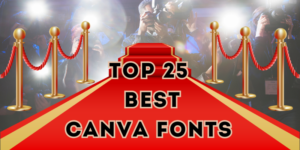 Read more about the article Top 25 Best Canva Fonts